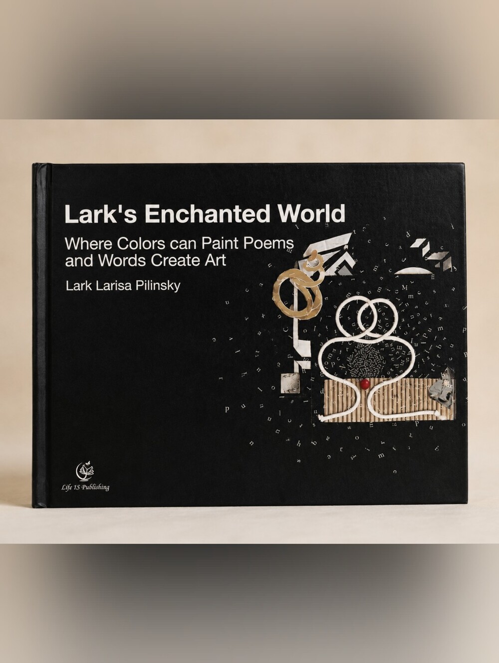 Signed Lark Larisa Pilinsky Art Book – 2016 First Edition Hardcover